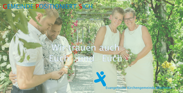 Banner mit Schriftzug "Wir trauen auch Euch und Euch", außerdem zwei gleichgeschlechtliche Paare
