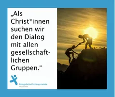Als Christ:innen suchen wir den Dialog mit allen gesellschaftlichen Gruppen.