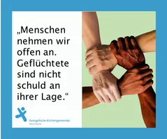 Menschen nehmen wir offen an. Geflüchtete sind nicht schuld an ihrer Lage.